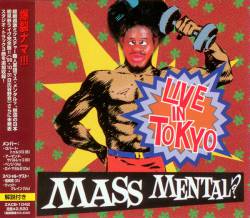 Mass Mental : Live in Tokyo